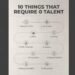 10 Traits That Matter More Than Talent 2 Success, Personal Development, Self Improvement, Motivation, Life Skills, Work Ethic, Productivity, Habits, Character, Attitude, Punctuality, Effort, Energy, Body Language, Passion, Preparedness, Coachability, Kindness, Discipline, Time Management, Career Advice, Leadership, Professional Development, Goal Setting, Mindset, Positive Thinking, Communication Skills, Interpersonal Skills, Self Discipline, Personal Growth, Things That Require Zero Talent, How to be Successful, Qualities of Success, Improve Work Ethic, Importance of Attitude, Building Good Habits, Developing Life Skills, How to be More Productive, Tips for Personal Growth,