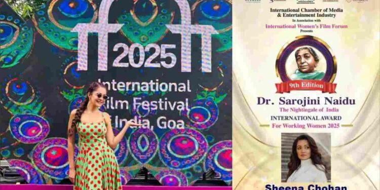 Sheena Chohan, Dr Sarojini Naidu Award 2025, Sant Tukaram film, IFFI Goa 2025, Indian actresses, Telugu debut, Working Women Awards, Sheena Chohan news