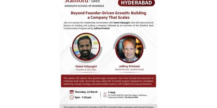 Stanford Seed Hyderabad event, founder driven growth, startup scaling leadership, Vamsi Udayagiri Hesa, Stanford Seed Transformation Program, T-Hub Hyderabad startup event