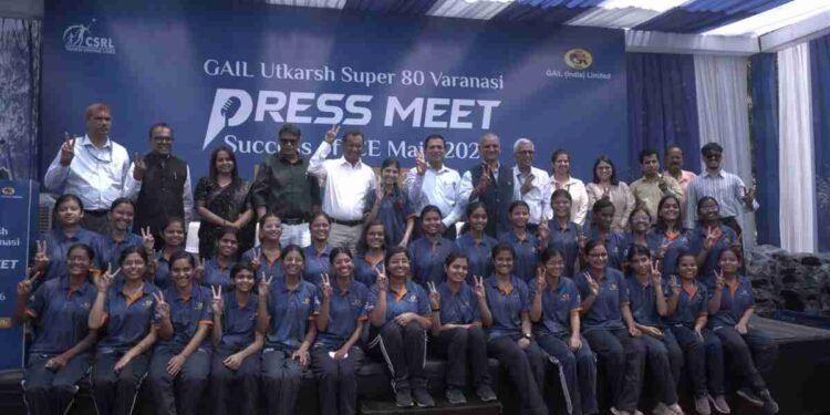 GAIL Utkarsh Super 80, JEE Main 2026 results, JEE Advanced 2026, GAIL CSR education, Varanasi girls coaching, women in STEM India, free JEE coaching girls, CSRL Super 80