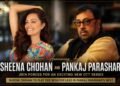 Sheena Chohan, Pankaj Parashar, OTT series, negative lead, espionage series, Jatasya Maranam Dhruvam, Indian web series, ChaalBaaz director, Bollywood news