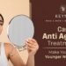 Anti Ageing Treatment in Delhi, Natural Anti Ageing Treatments, Non-Surgical Skin Tightening Delhi, Look Younger Naturally