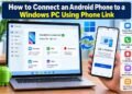 How to connect an Android phone to a Windows PC using Microsoft Phone Link