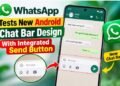 WhatsApp tests a redesigned Android chat bar with a circular send button and updated messaging interface.